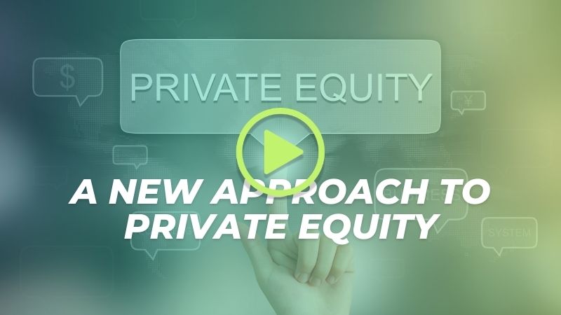 A New Approach To Private Equity