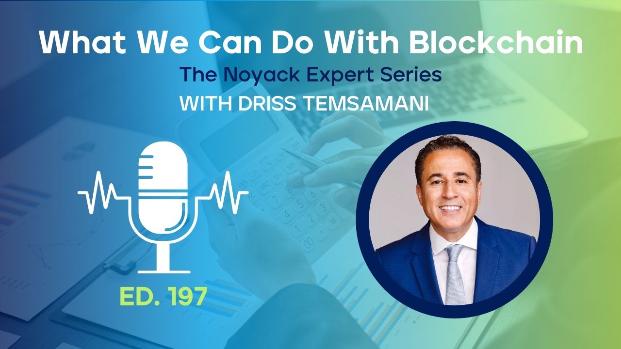 Dries Temsamani Citi Managing Director digital banking executive discusses blockchain tokenization future of finance on Noyack Expert Series podcast