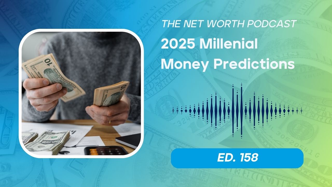158-Millenial Money Predictions for 2025 and What They Mean Long Term