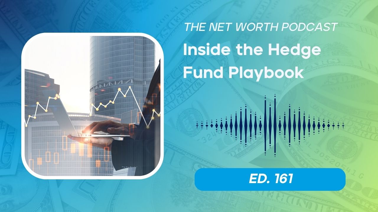 161 - Hedge Funds and their Powerful Net Worth Influence - featured image