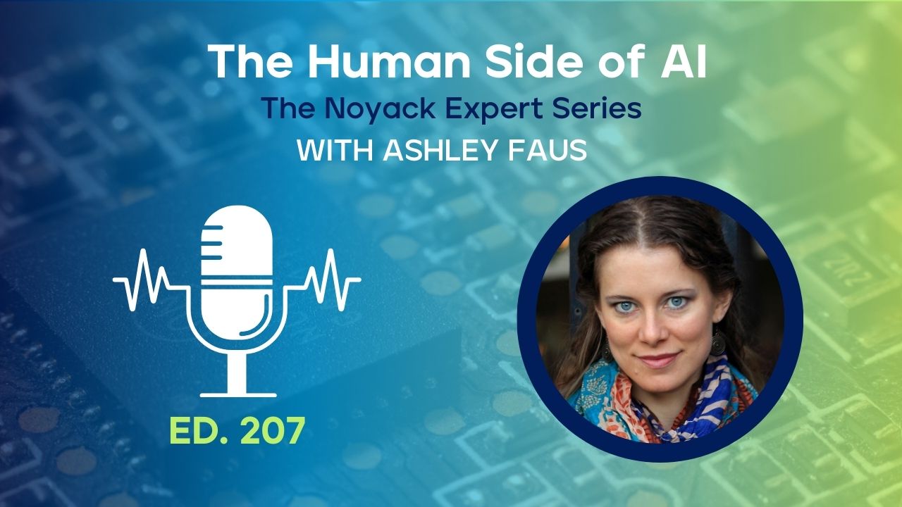 The Human Side of AI podcast episode featuring Ashley Faus from The NOYACK Expert Series, episode 207, discussing AI tools for personal finance and strategic decision-making